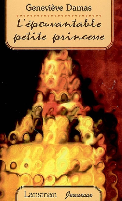 L’épouvantable petite princesse